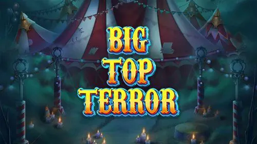 Mengenal Lebih Dekat Slot Game Big Top Terror